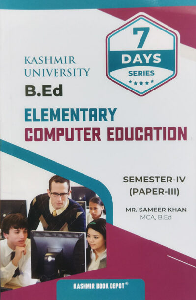 B.ed 7 Days Series Elementary Computer Education Semester 4th